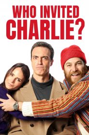 Who Invited Charlie? [2023] – Cały film online