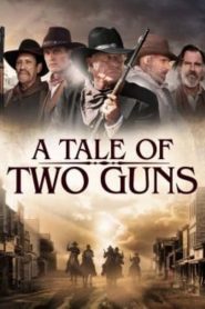 A Tale of Two Guns [2022] – Cały film online