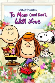 Snoopy przedstawia: Kocham cię, mamo (i tato) [2022] – Cały film online