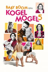 Baby boom, czyli Kogel Mogel 5 [2024] – Cały film online