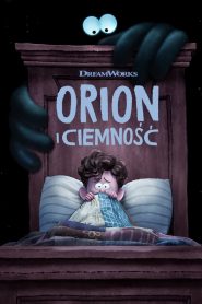 Orion i Ciemność [2024] – Cały film online