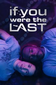 If You Were the Last [2024] – Cały film online
