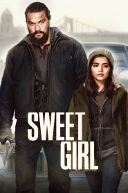 Sweet Girl [2021] – Cały film online