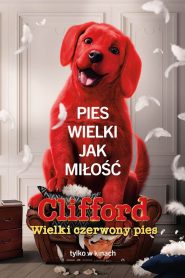Clifford. Wielki czerwony pies [2021] – Cały film online