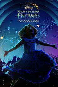 Nasze magiczne Encanto w Hollywood Bowl [2022] – Cały film online