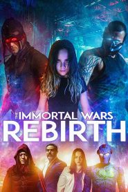 The Immortal Wars: Rebirth [2021] – Cały film online